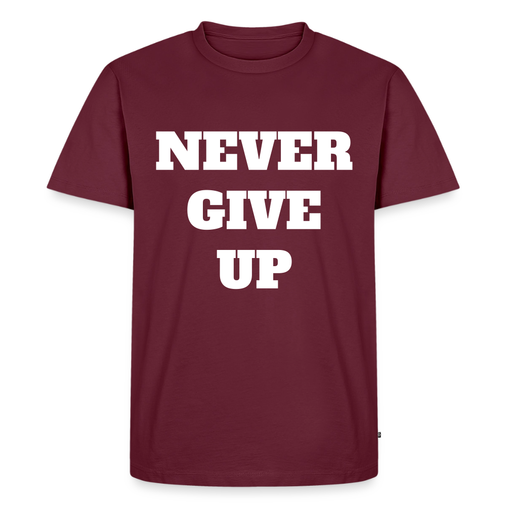 Never give up Premium T-Shirt - burgundy