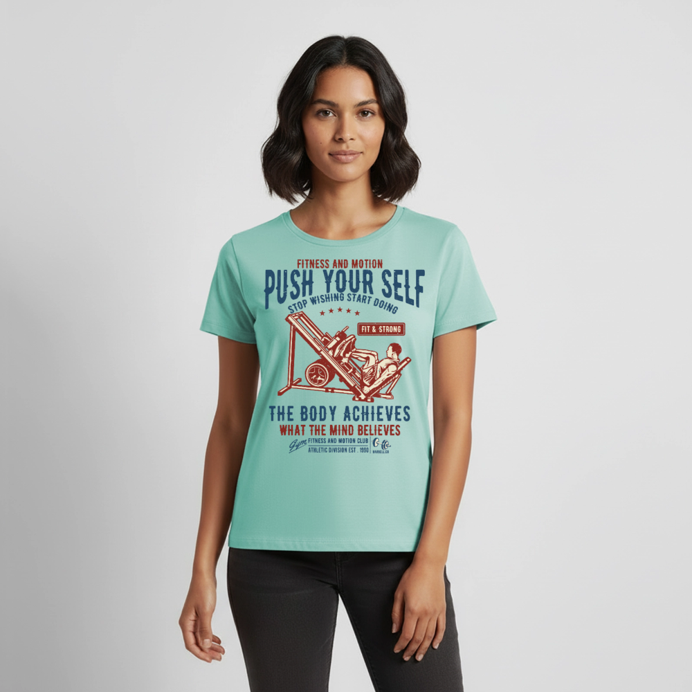 PUSH YOUR SELF Premium T-Shirt - mint 