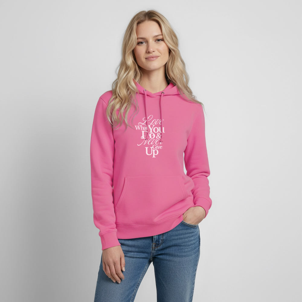 Love What You Do Hoodie - pink