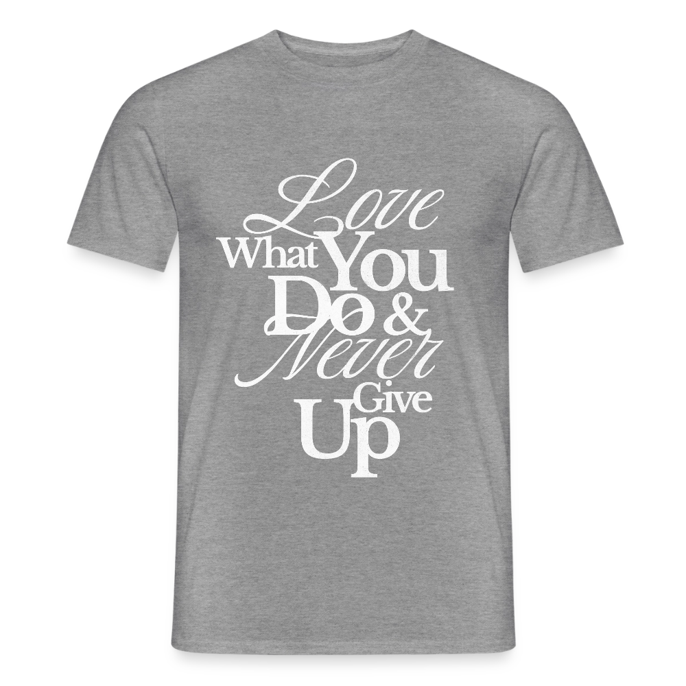 Love What You Do T-Shirt - graphite heather