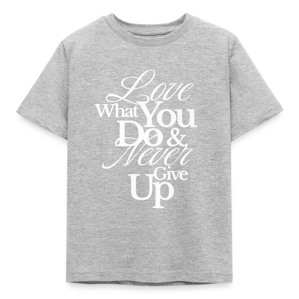 Love What You Do T-Shirt - heather grey