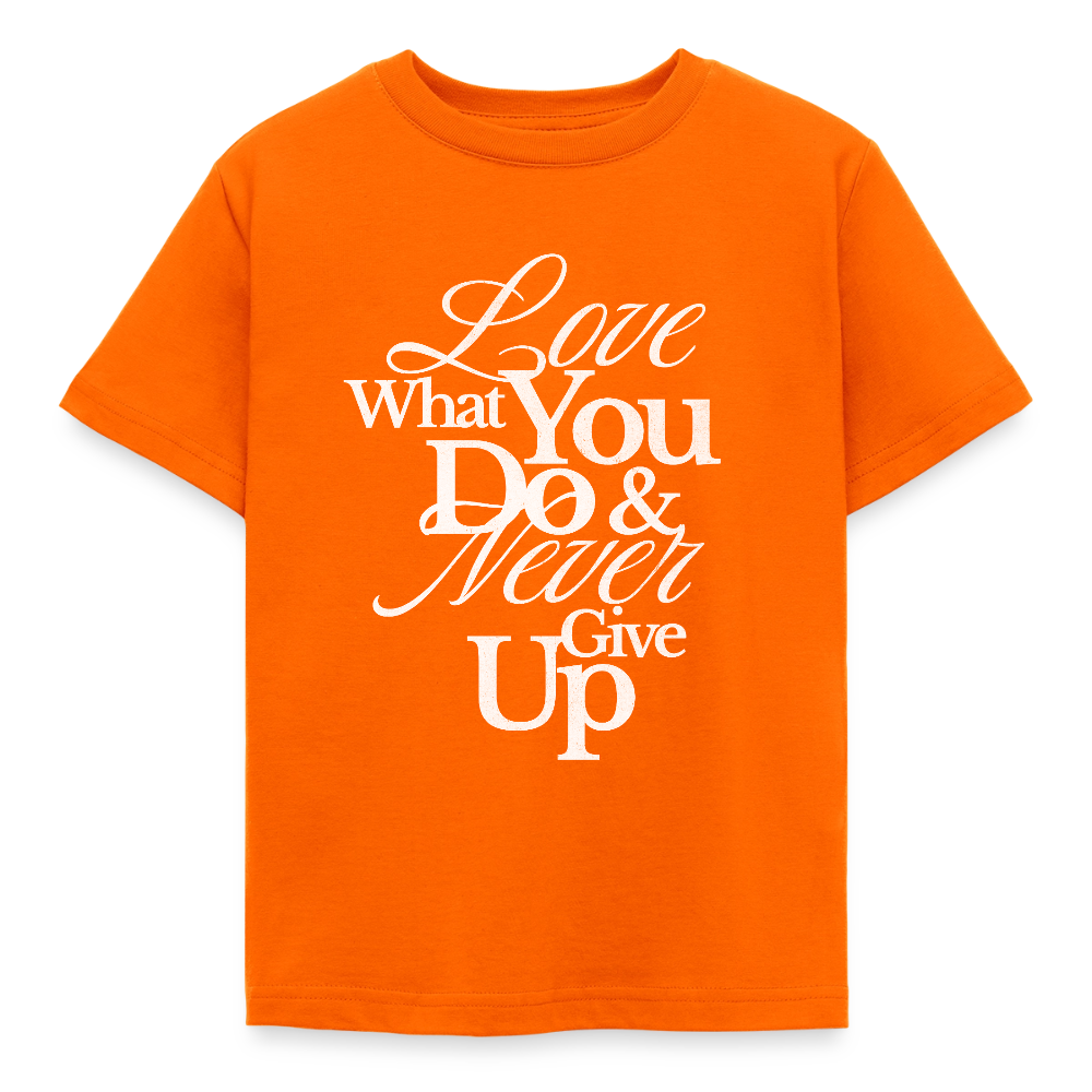 Love What You Do T-Shirt - orange