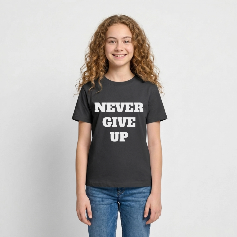 Never give up Teenager T-Shirt - dark grey