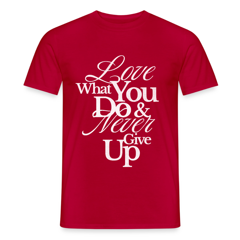 Love What You Do T-Shirt - red