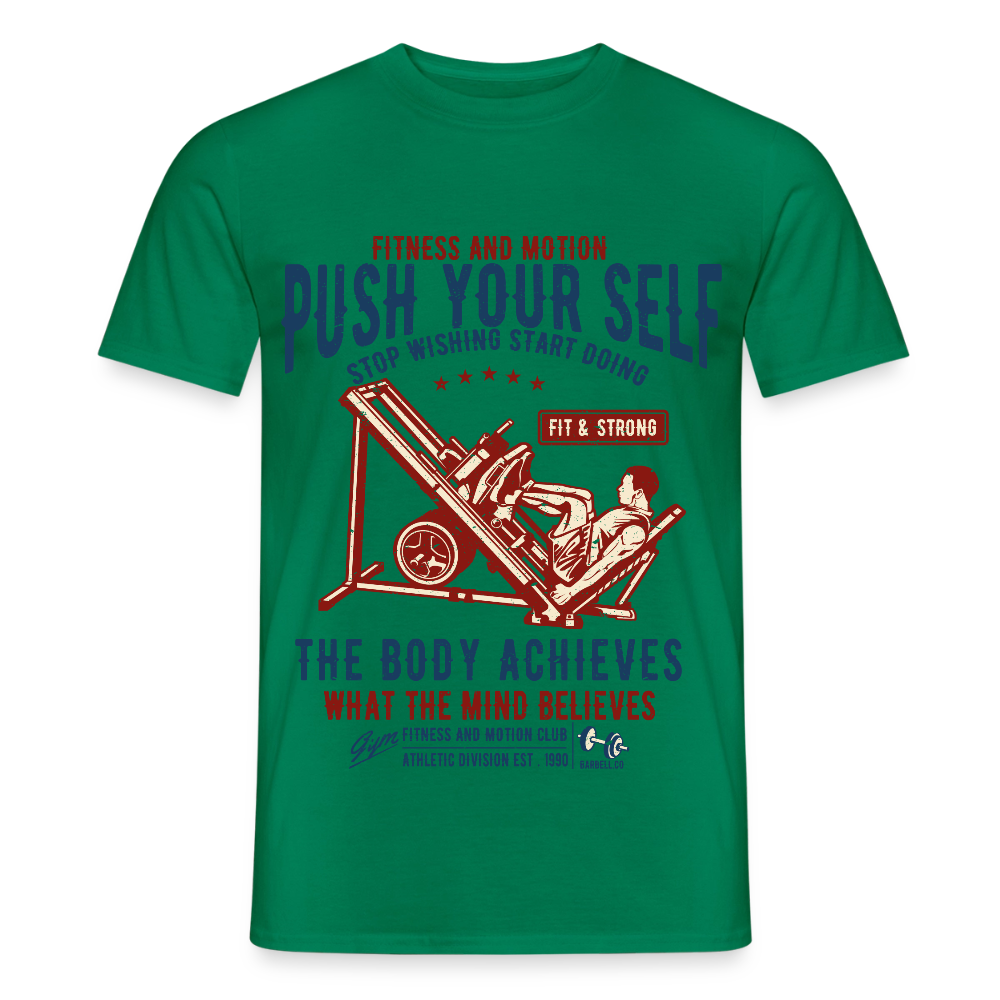 PUSH YOUR SELF T-Shirt - kelly green