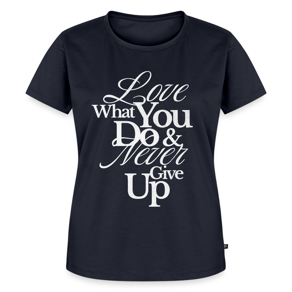 Love What You Do Premium T-Shirt - navy