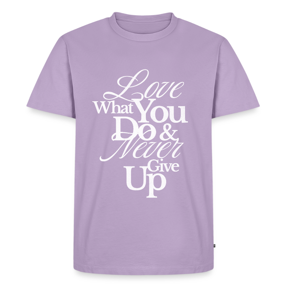 Love What You Do Premium T-Shirt - lavender