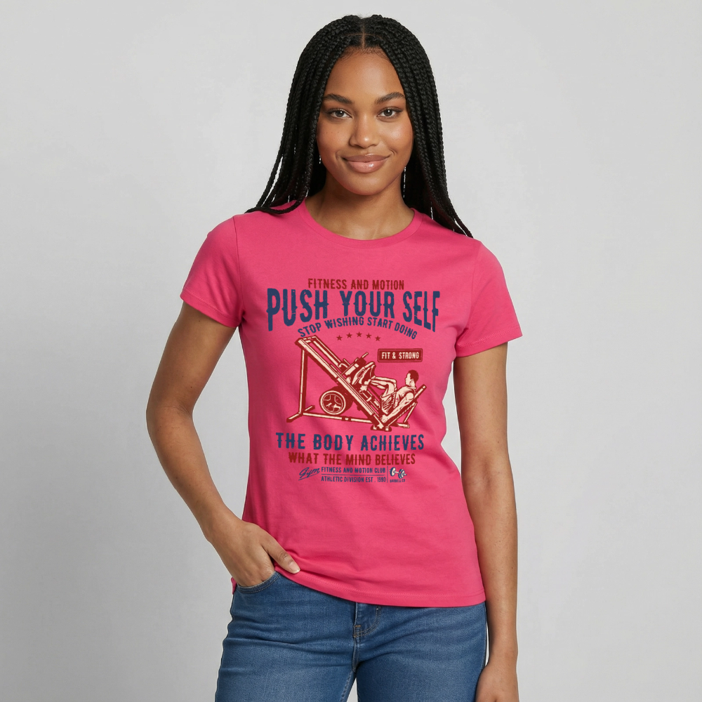 PUSH YOUR SELF T-Shirt - azalea