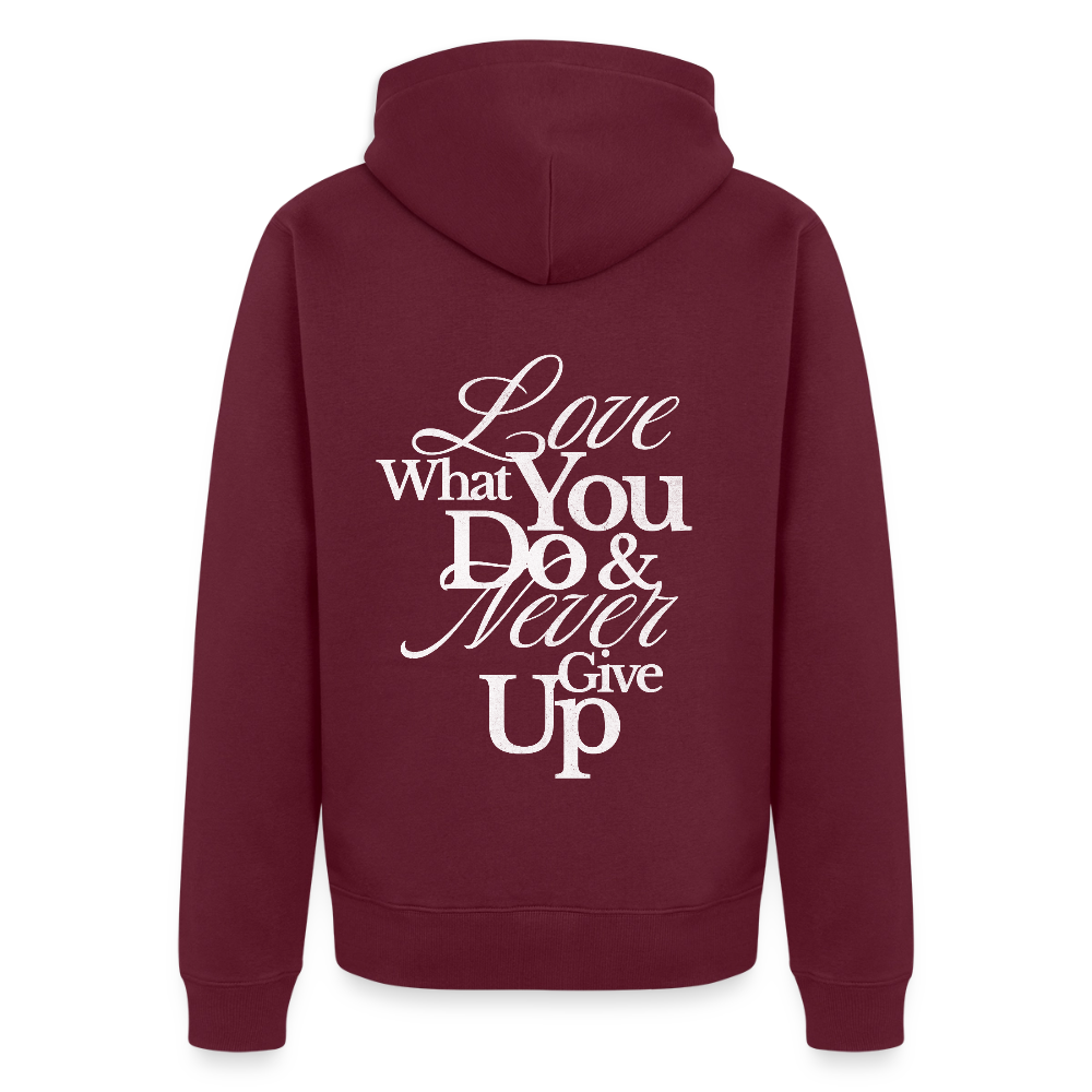 Love What You Do Premium Kapuzenjacke - burgundy
