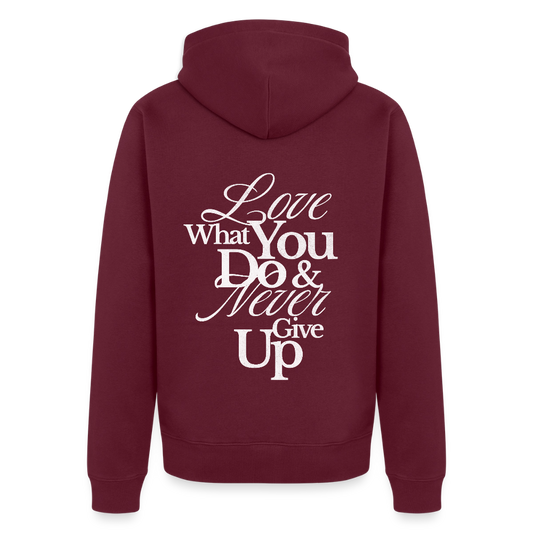 Love What You Do Premium Kapuzenjacke - burgundy