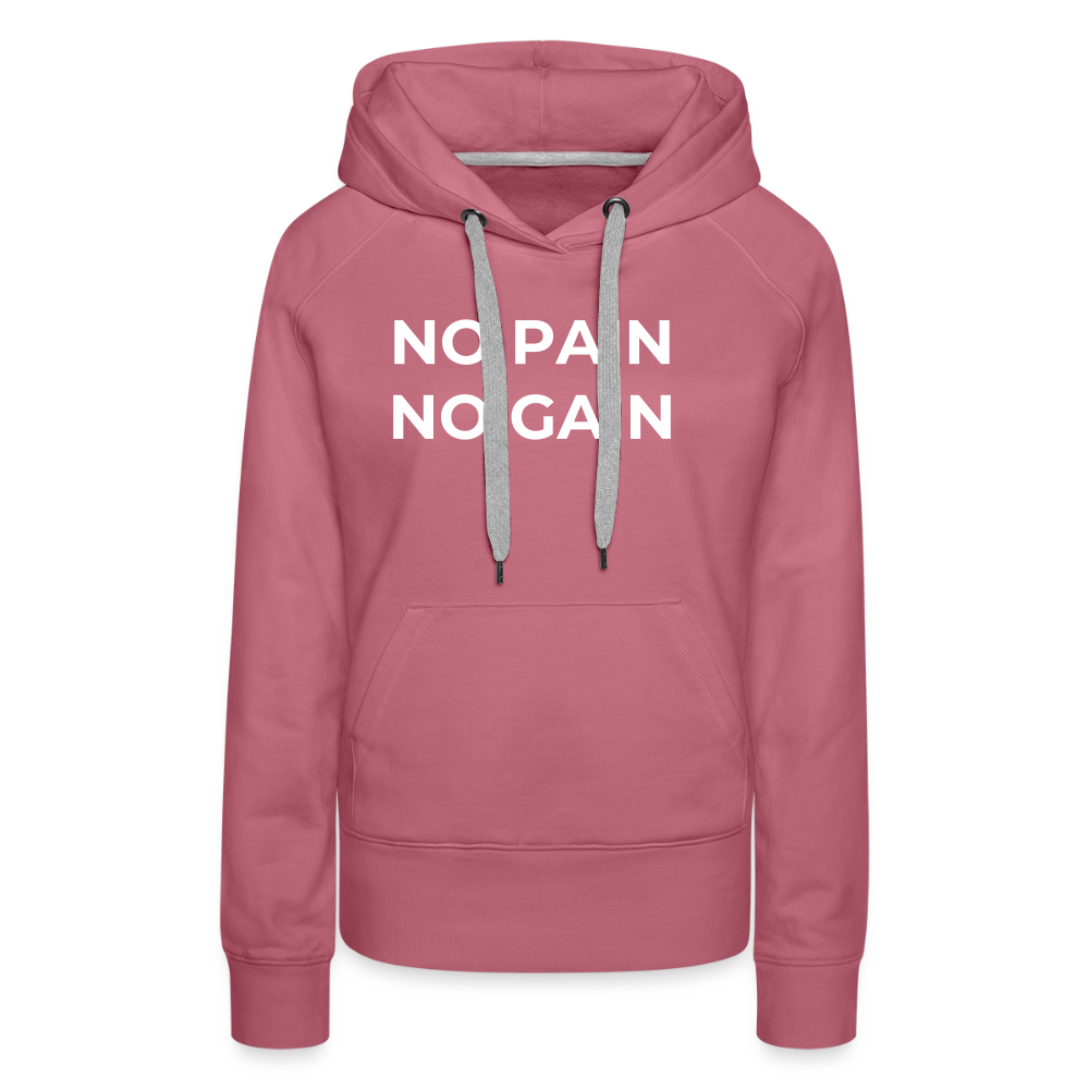 NO PAIN NO GAIN Premium Hoodie - mauve