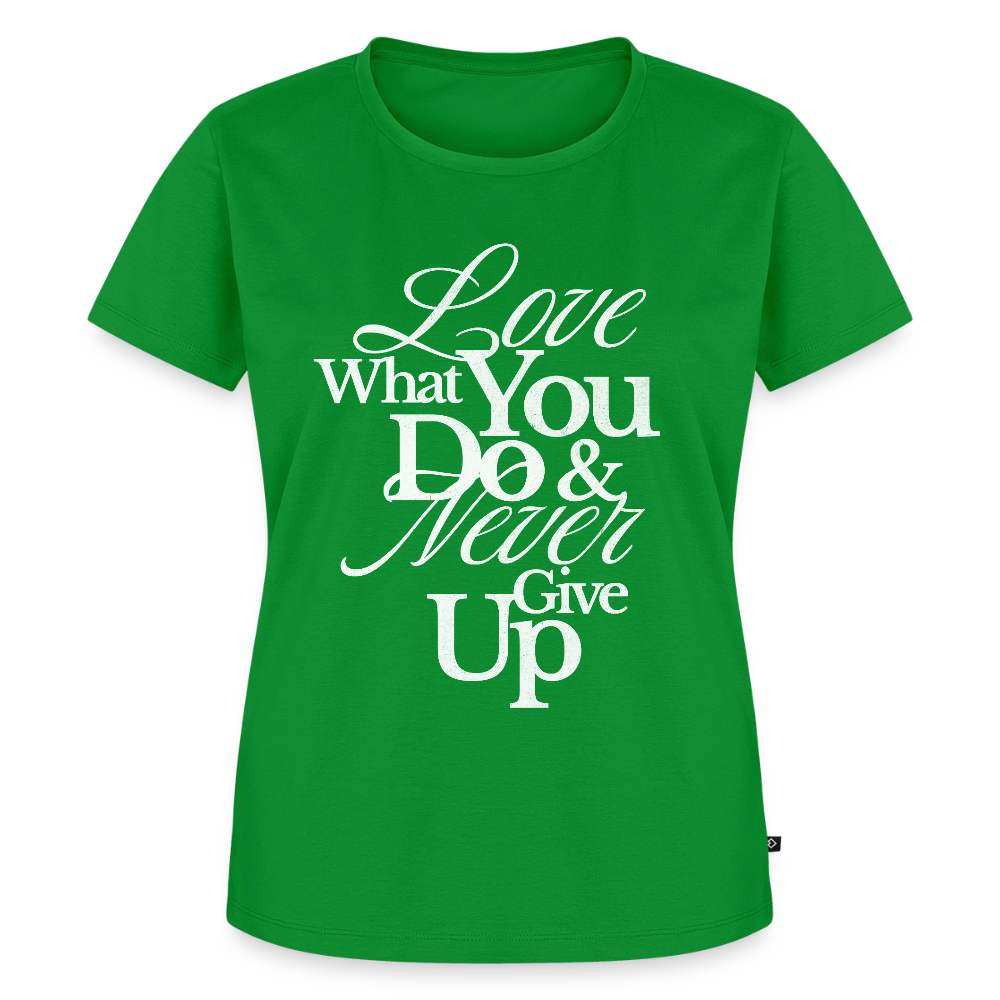 Love What You Do Premium T-Shirt - green
