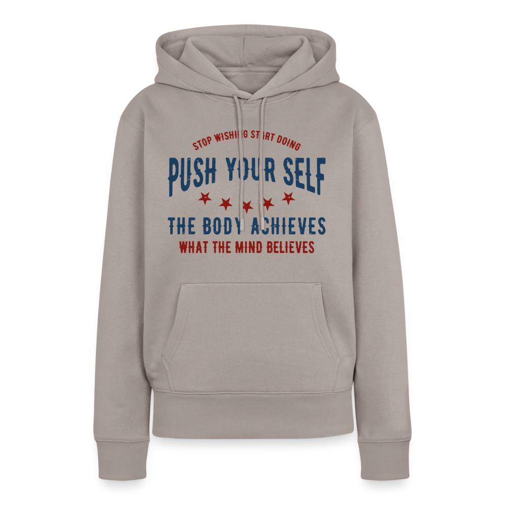 PUSH YOUR SELF Premium Hoodie - taupe