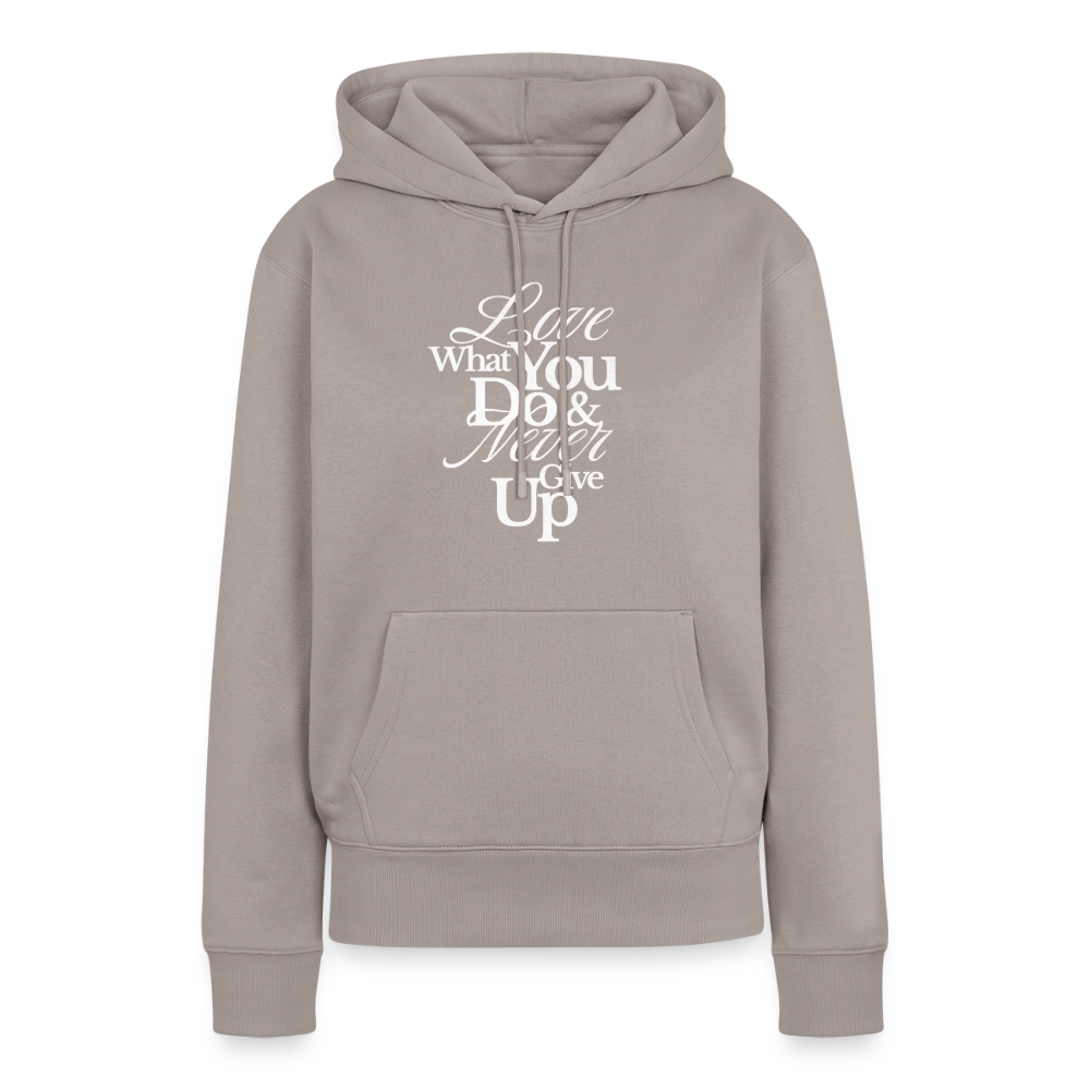 Love What You Do Premium Hoodie - taupe