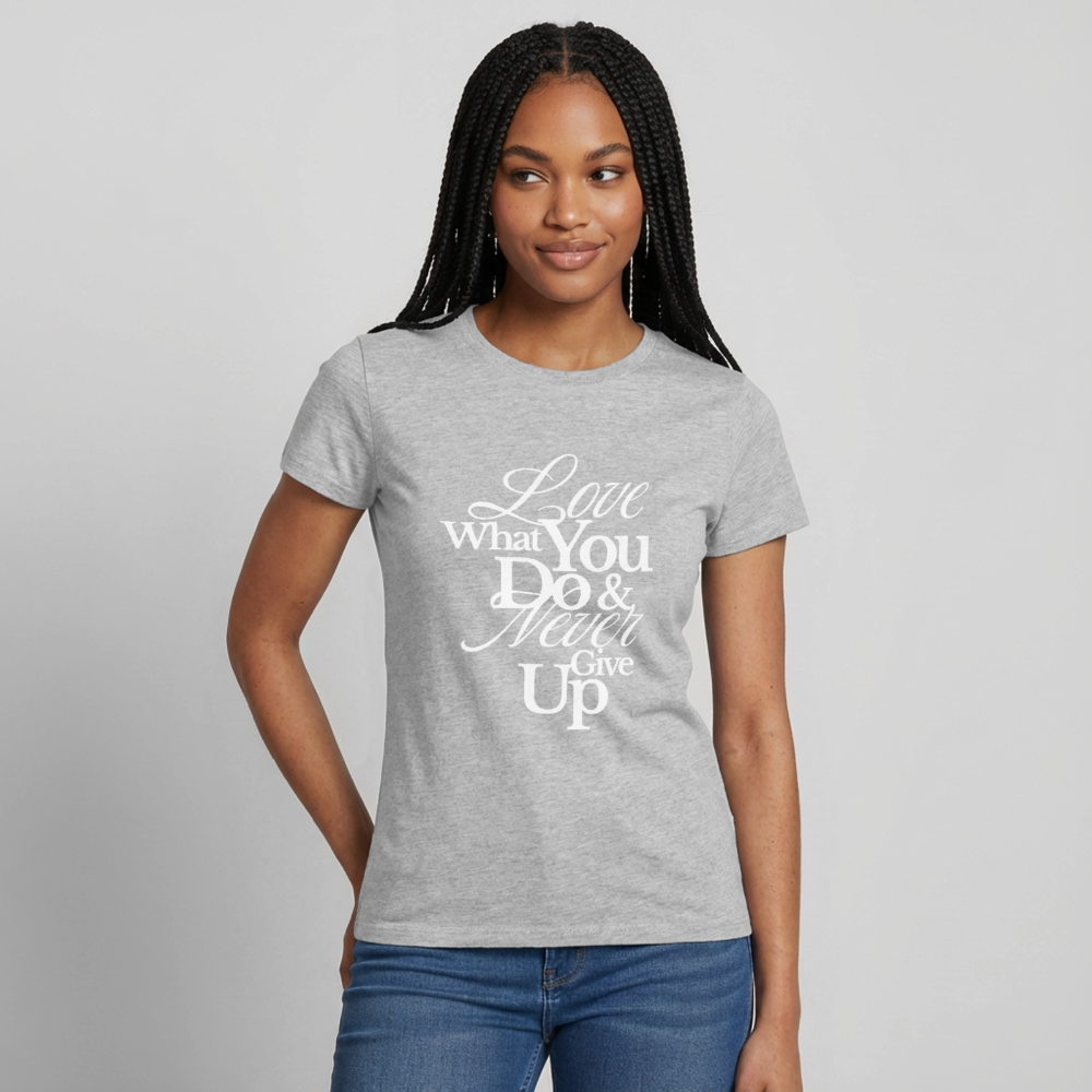 Love What You Do T-Shirt - heather grey