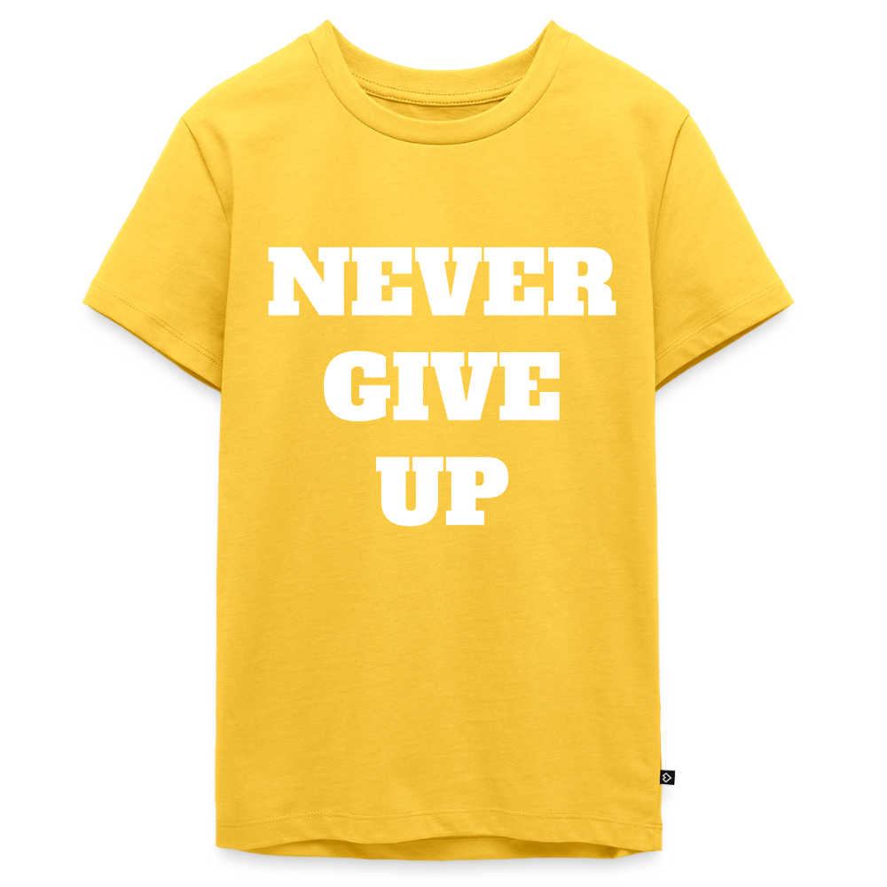 Never give up Premium Teenager T-Shirt - sun yellow