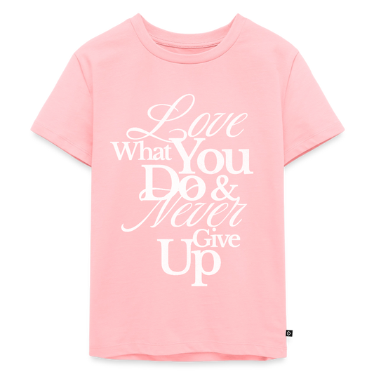 Love What You Do Premium T-Shirt - rose