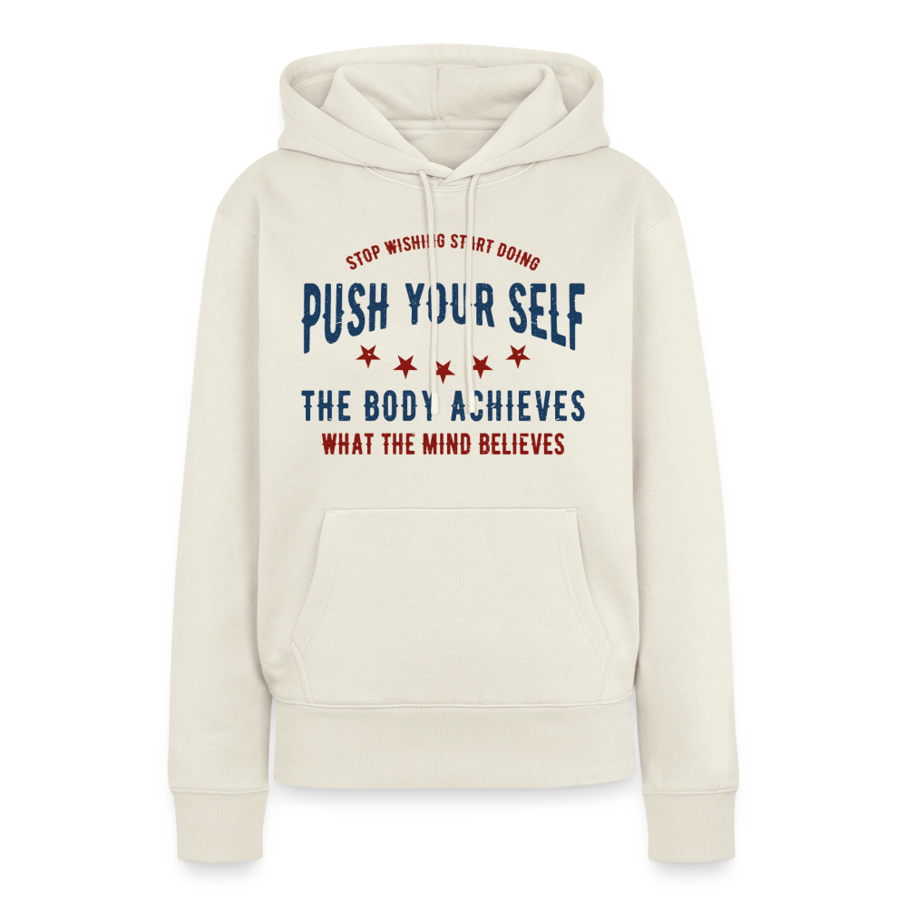 PUSH YOUR SELF Premium Hoodie - off white