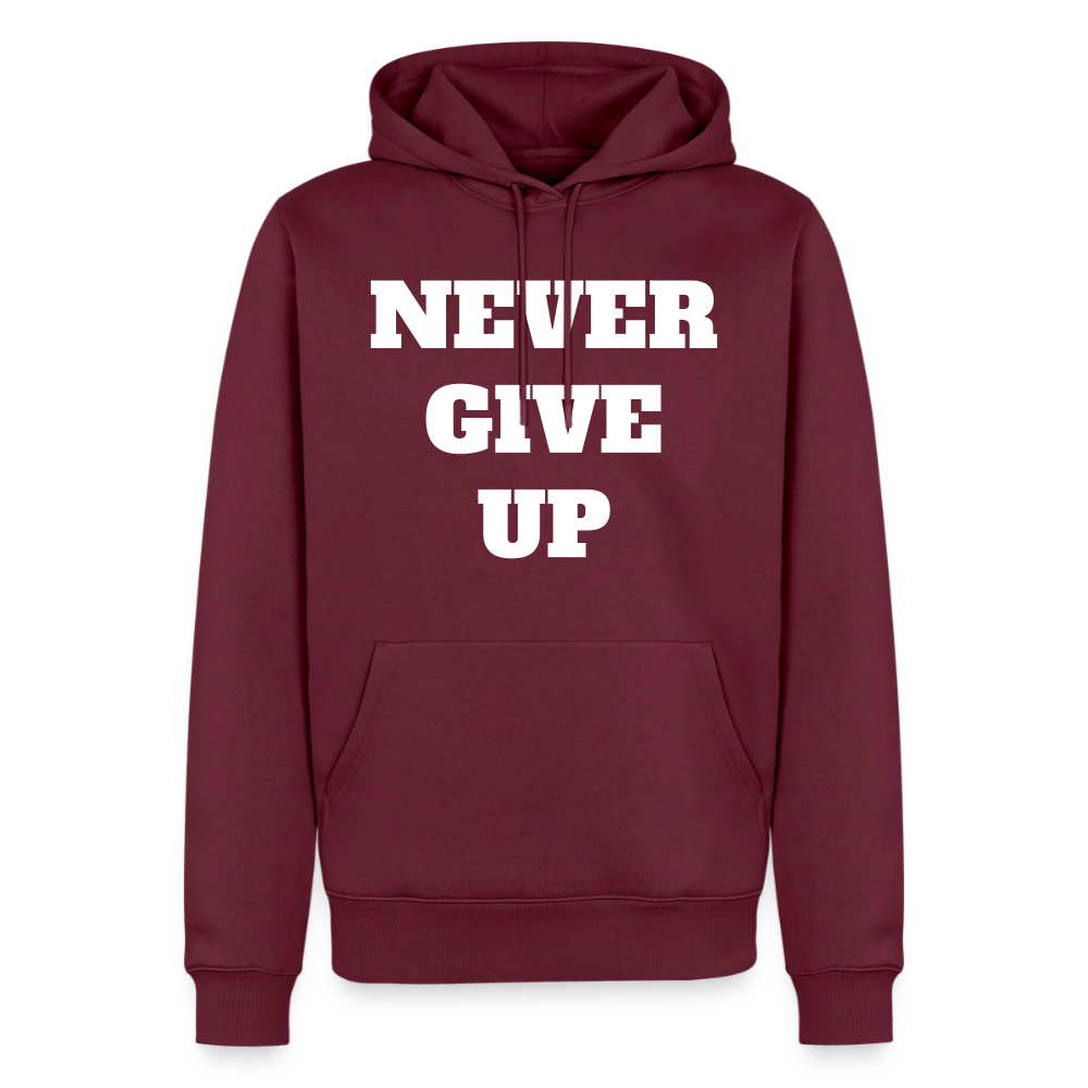 Never give up Premium Hoodie - burgundy