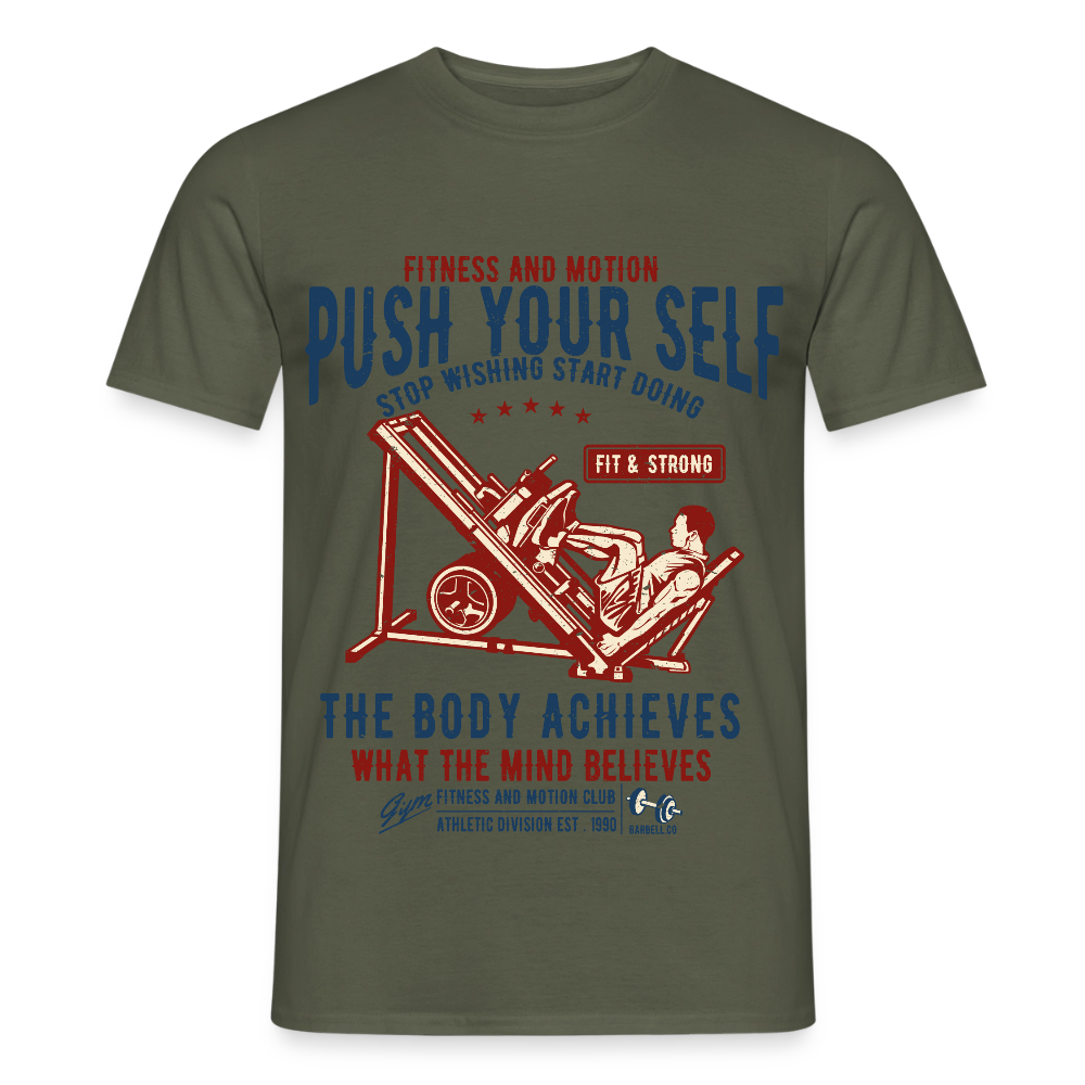 PUSH YOUR SELF T-Shirt - military green
