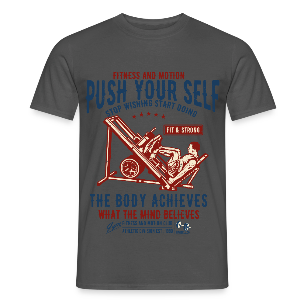 PUSH YOUR SELF T-Shirt - charcoal grey