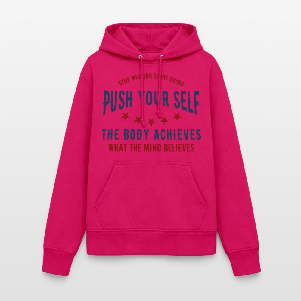 PUSH YOUR SELF Hoodie - dark pink