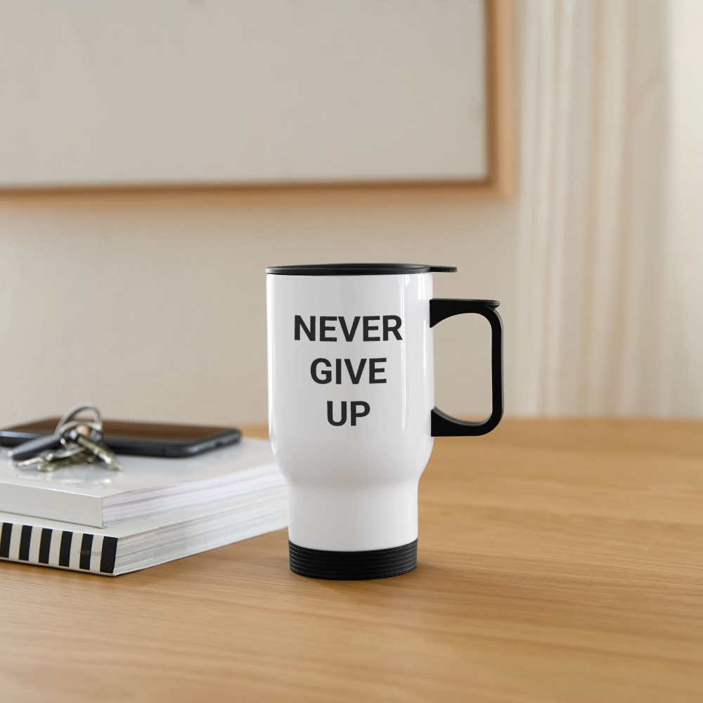 NEVER GIVE UP Thermobecher - white