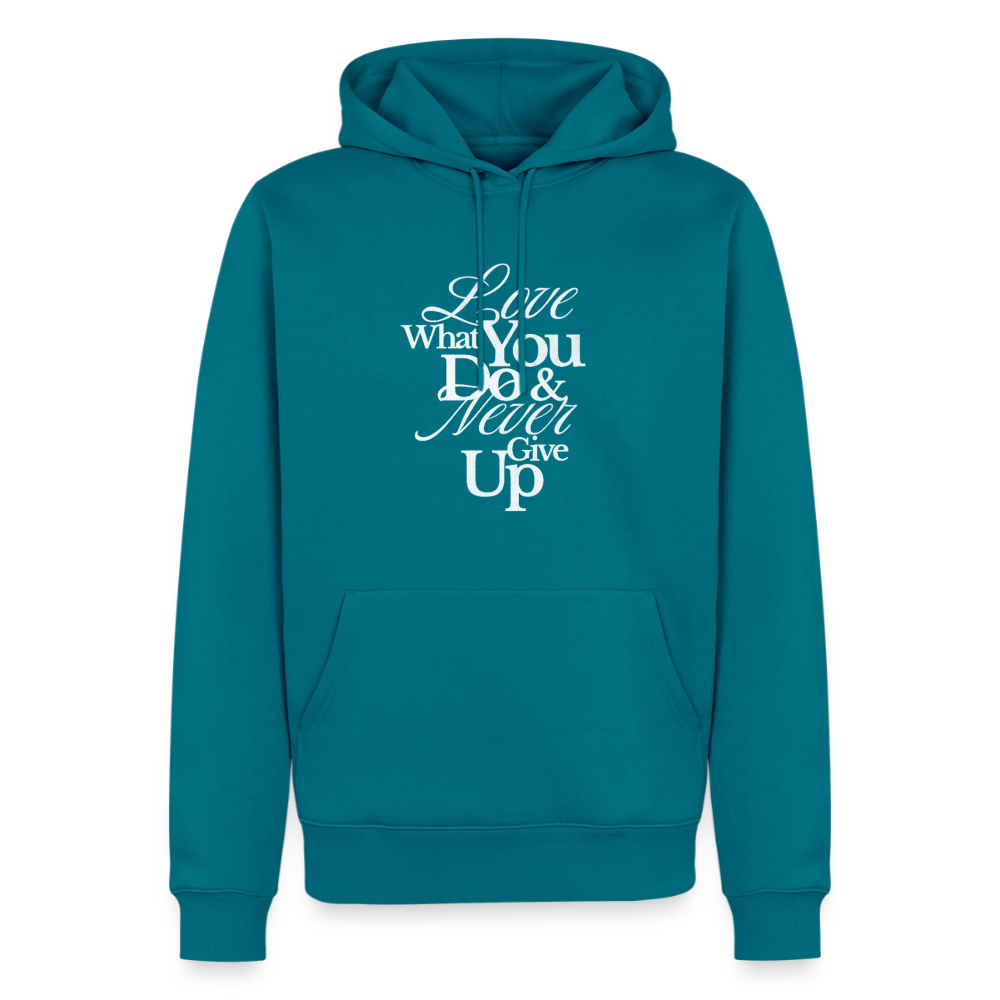 Love What You Do Premium Hoodie - petrol