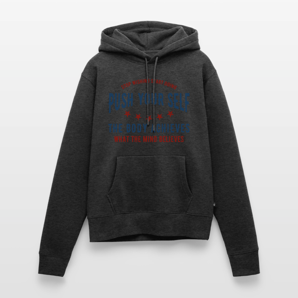 PUSH YOUR SELF Premium Hoodie - heather anthracite