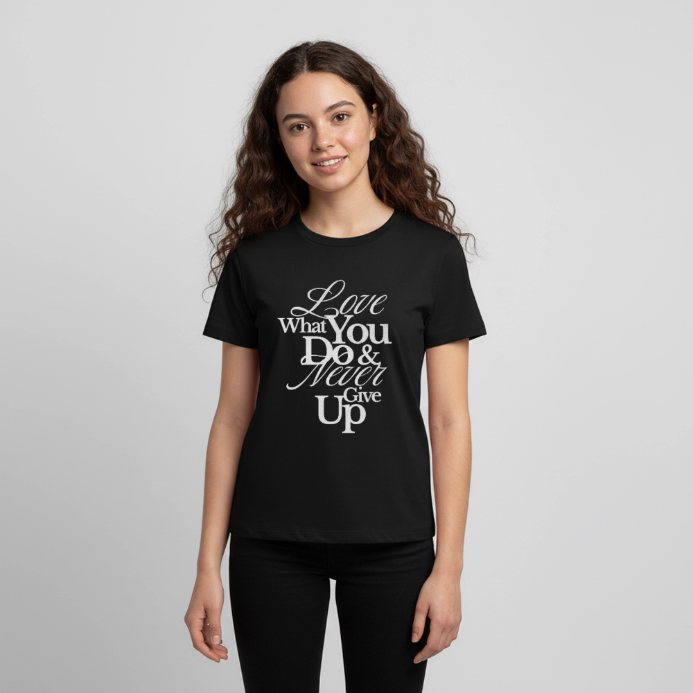 Love What You Do Premium T-Shirt - black