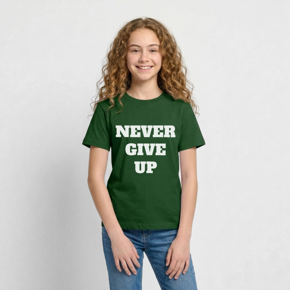 Never give up Teenager T-Shirt - forest green
