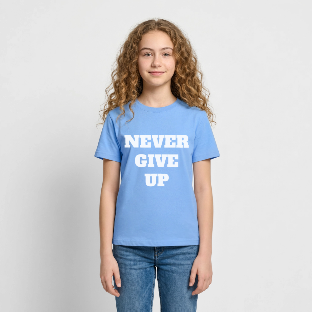 Never give up Teenager T-Shirt - sky blue