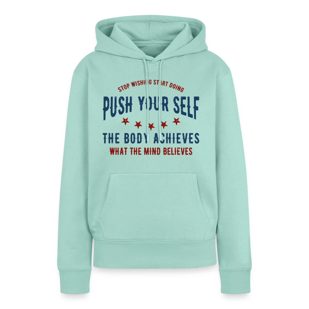PUSH YOUR SELF Premium Hoodie - mint 