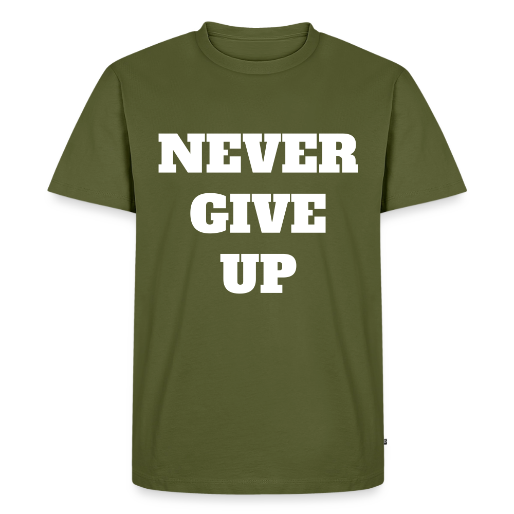 Never give up Premium T-Shirt - khaki
