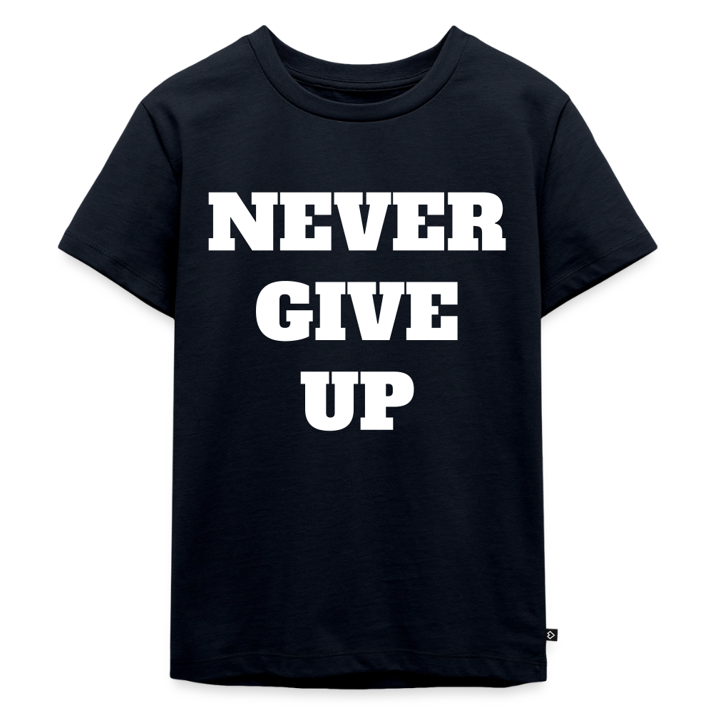 Never give up Premium Kinder T-Shirt - navy