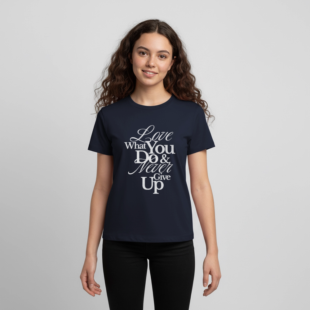 Love What You Do Premium T-Shirt - navy
