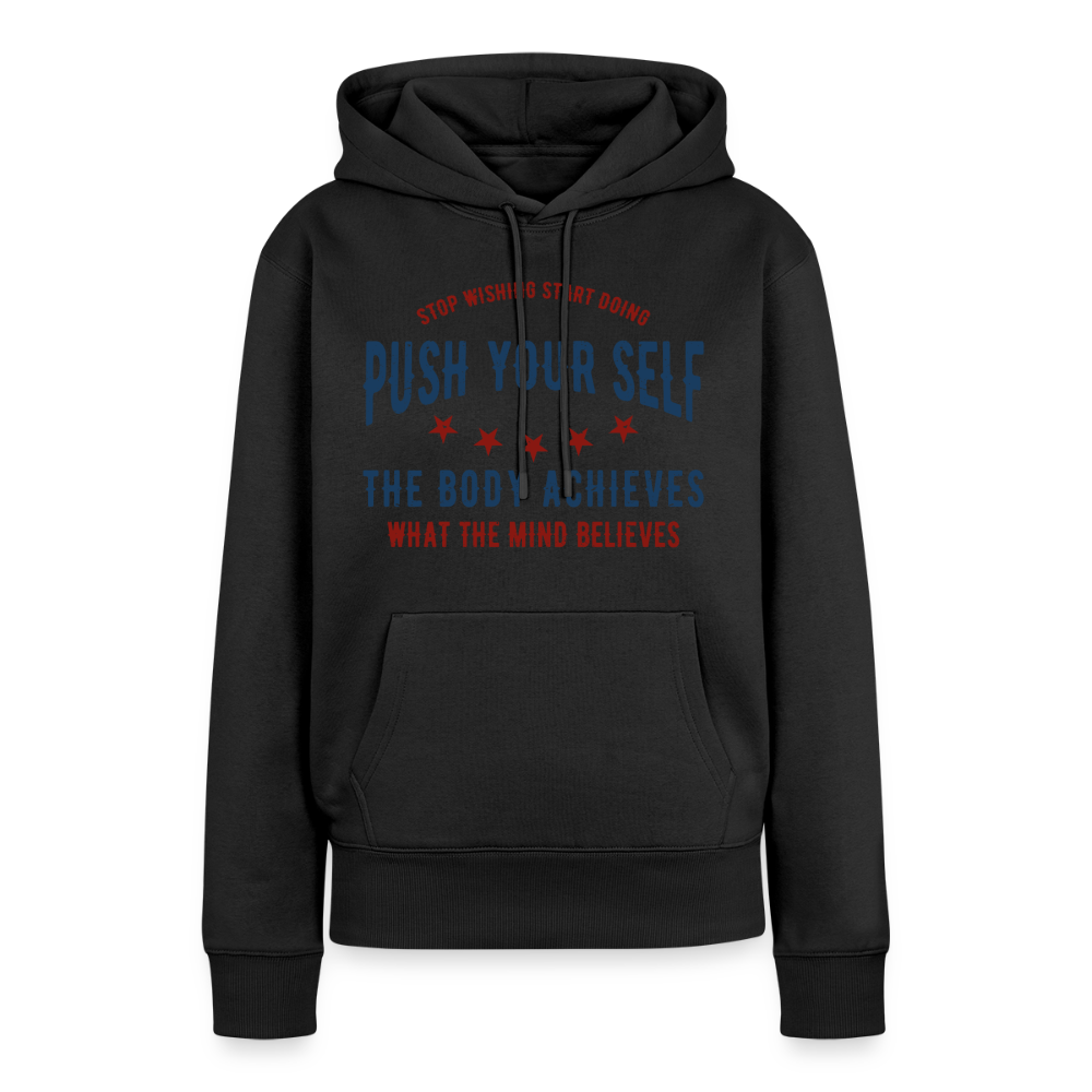 PUSH YOUR SELF Premium Hoodie - black