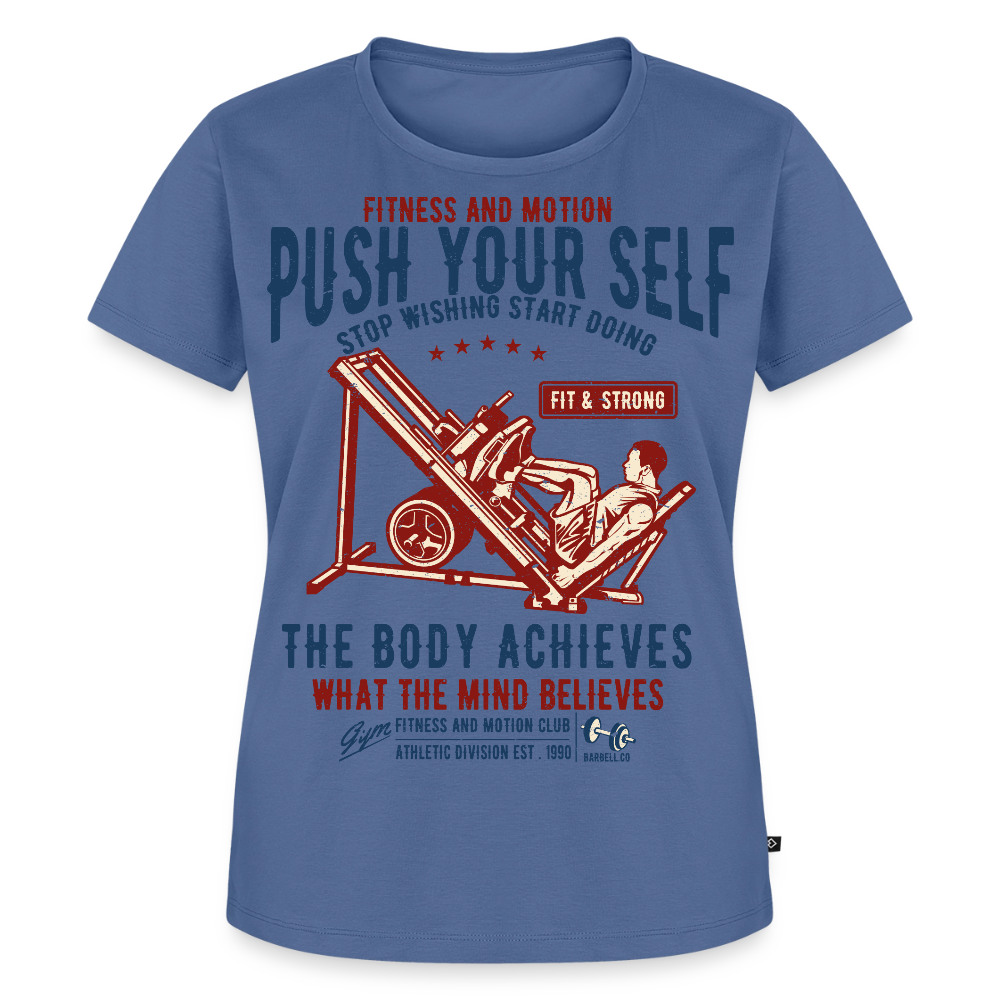 PUSH YOUR SELF Premium T-Shirt - stone blue