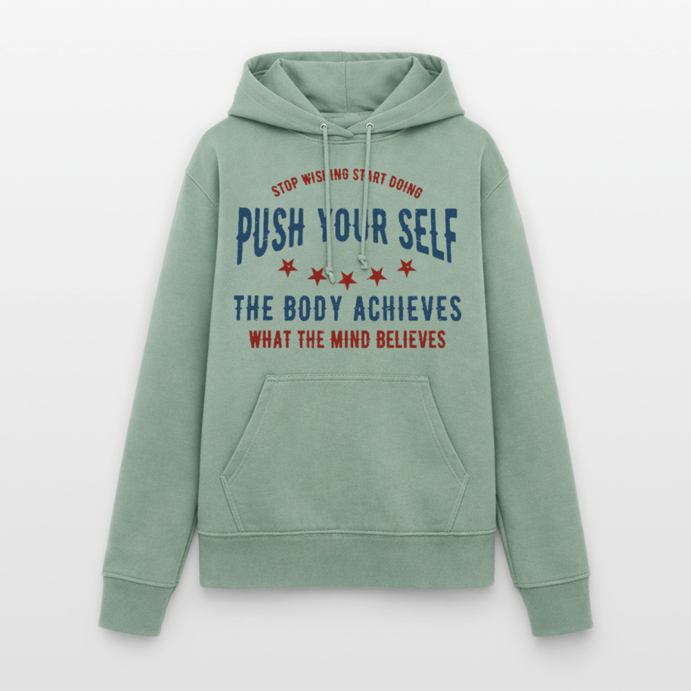 PUSH YOUR SELF Hoodie - steel green
