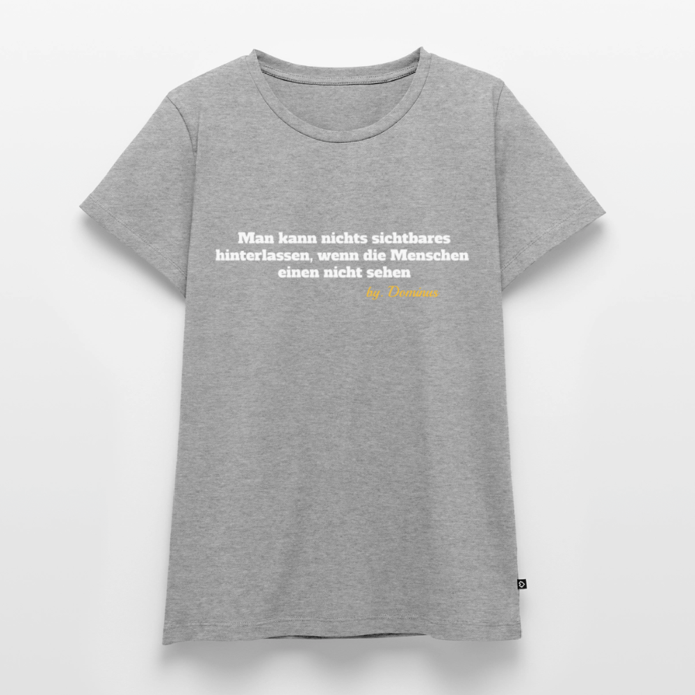 Zitat Aufdruck Premium T-Shirt Women - heather grey