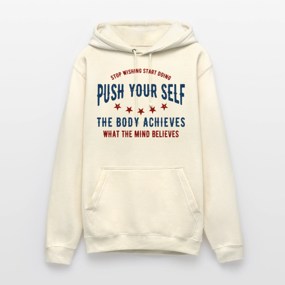 PUSH YOUR SELF Hoodie - vanilla