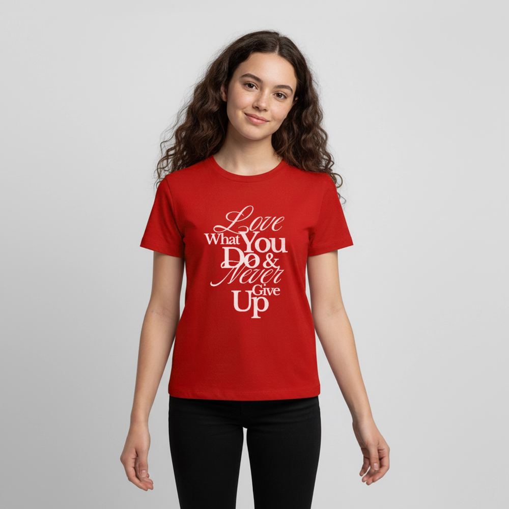 Love What You Do Premium T-Shirt - red
