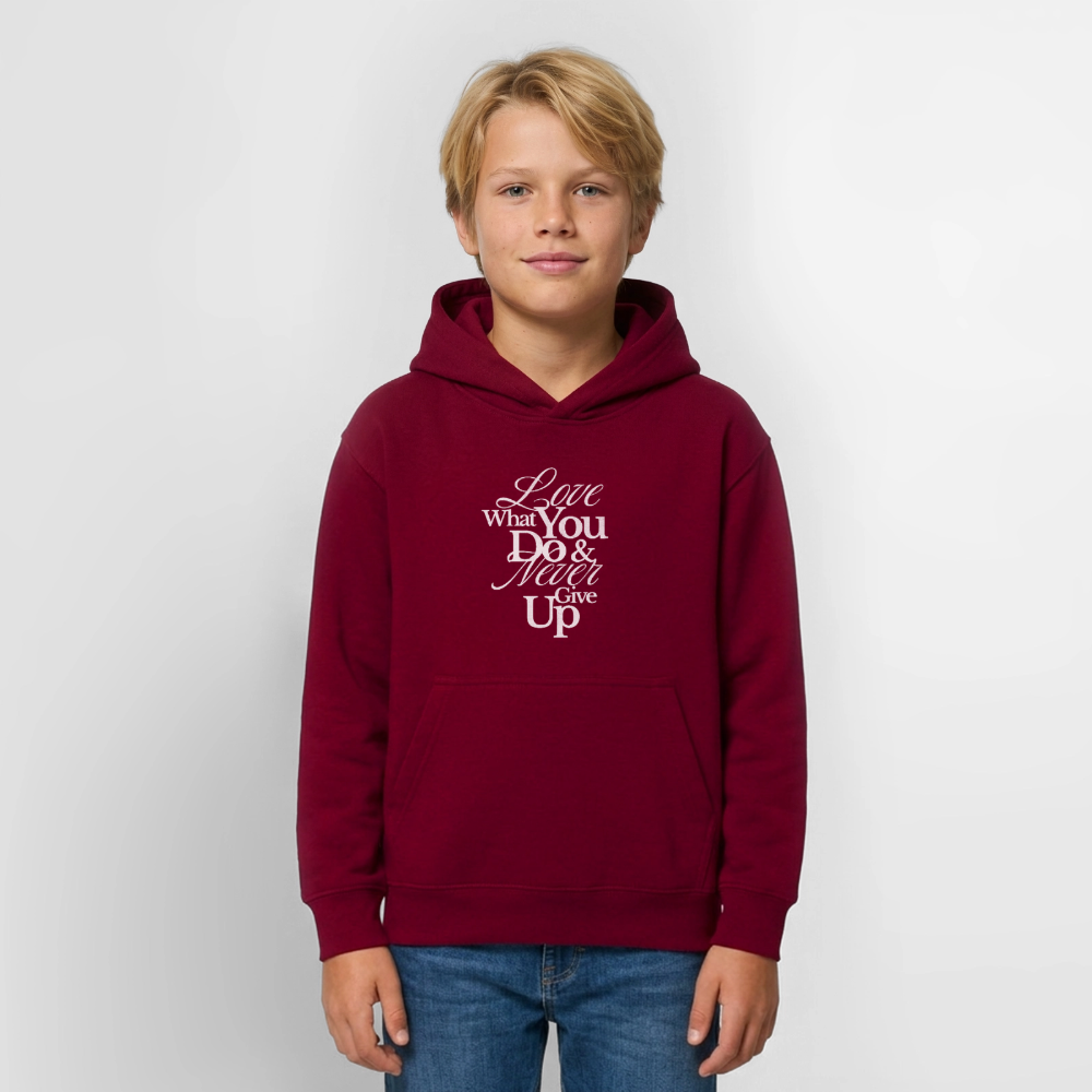 Love What You Do Hoodie - bordeaux