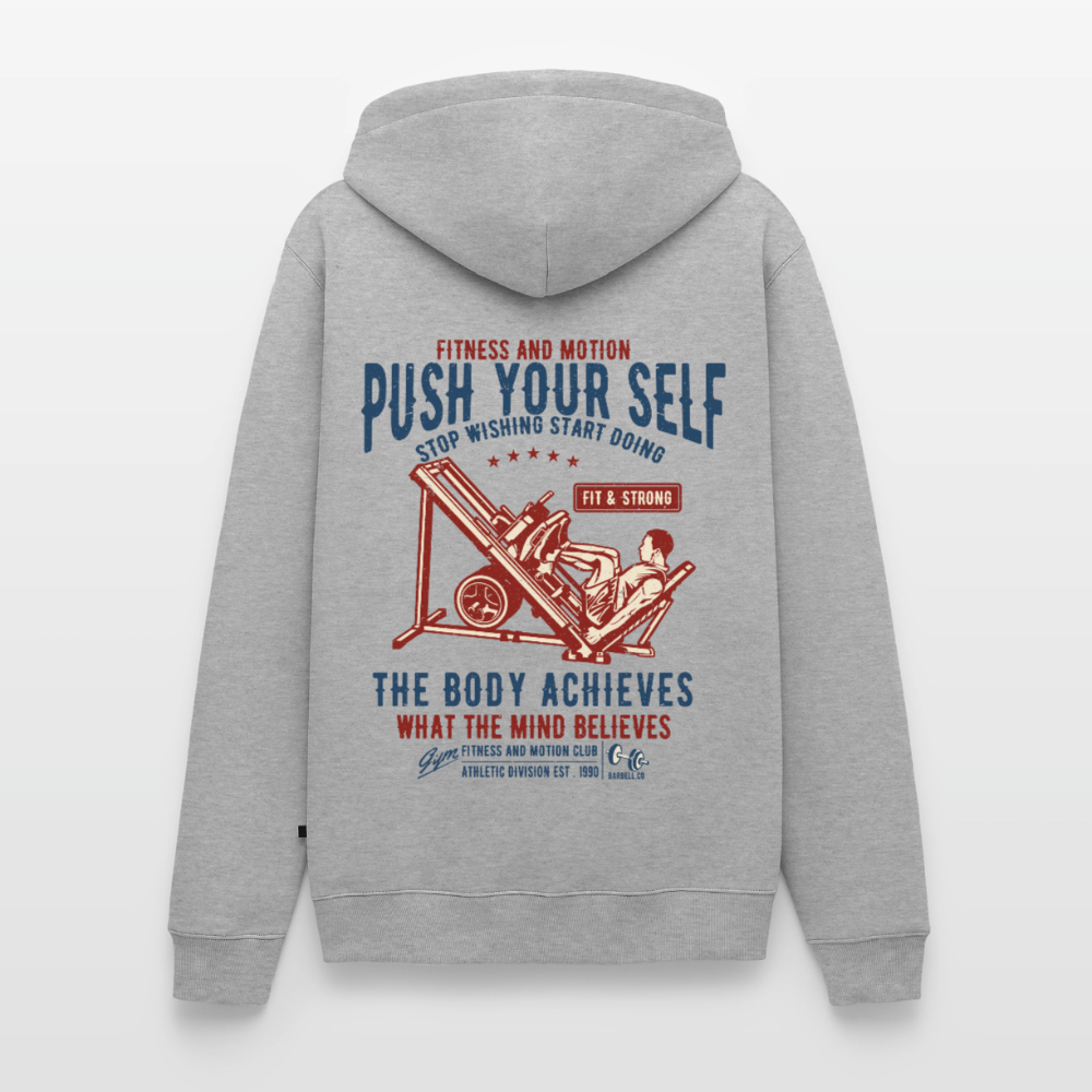 PUSH YOUR SELF Premium Hoodie - heather grey