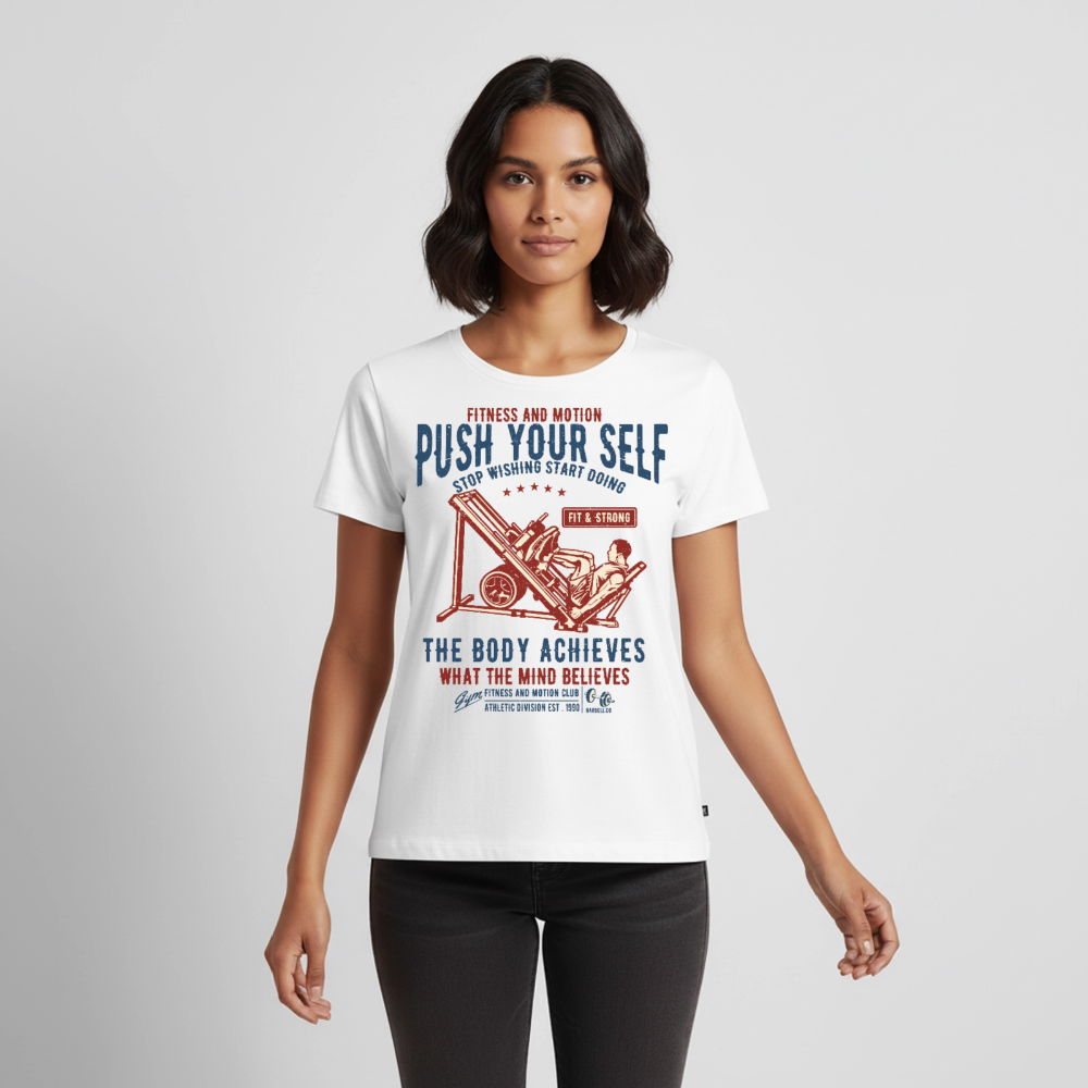 PUSH YOUR SELF Premium T-Shirt - white