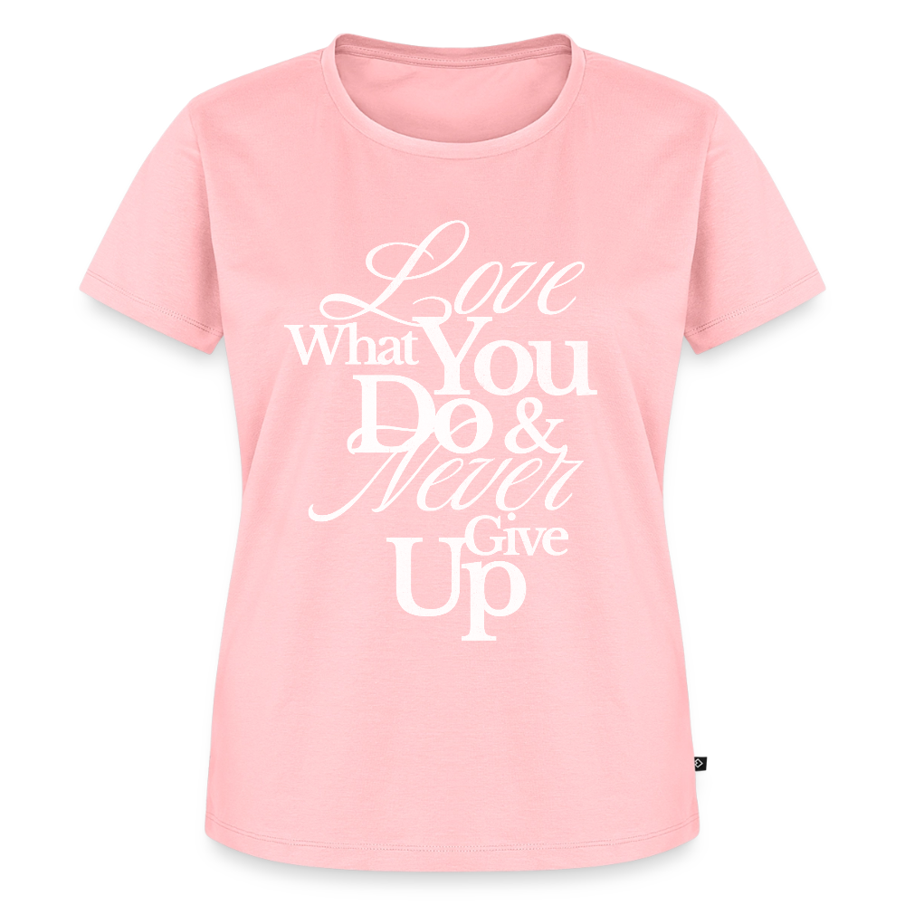 Love What You Do Premium T-Shirt - rose